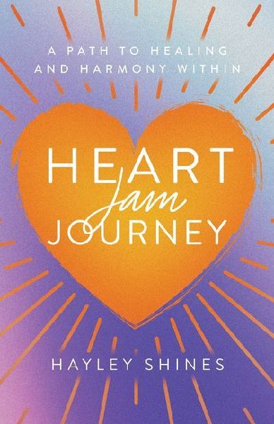 Heart Jam Journey: A Path to Healing and Harmony Within