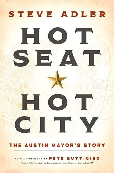 Hot Seat -- Hot City: The Austin Mayors Story