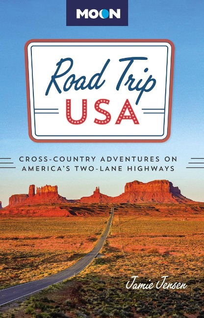 Road Trip USA: Cross-Country Adventures on Americas Two-Lane Highways