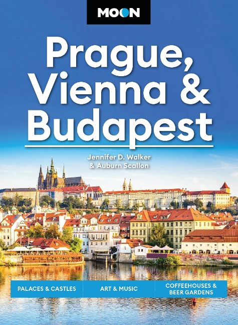 Moon Prague, Vienna & Budapest (3rd Edition, Revised): Palaces & Castles, Art & Music, Coffeehouses & Beer Gardens