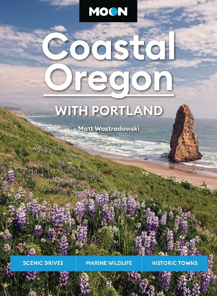 Moon Coastal Oregon: With Portland: Scenic Drives, Marine Wildlife, Historic Towns