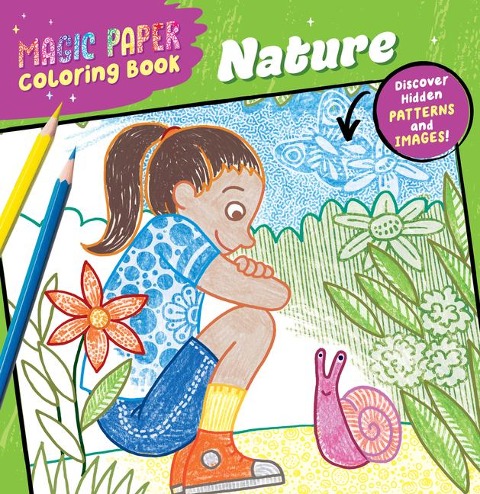 Magic Paper Coloring Book: Nature: Discover Hidden Patterns and Images!