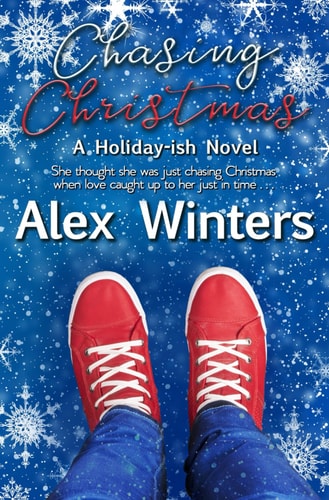 Chasing Christmas A Holiday-ish Novel