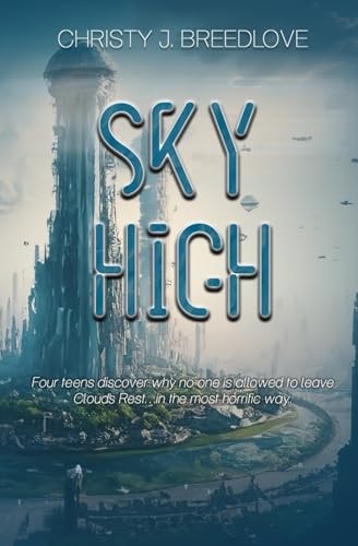 Sky High A YA Dystopian Novel