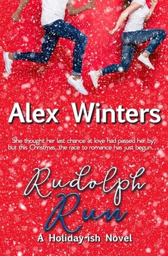 Rudolph Run A Holiday-ish Novel