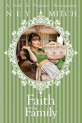 Faith & Family A Pride & Prejudice Reimagining