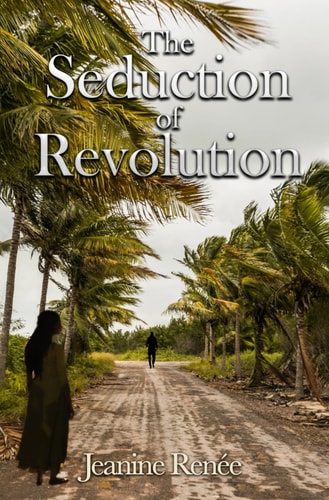 The Seduction of Revolution