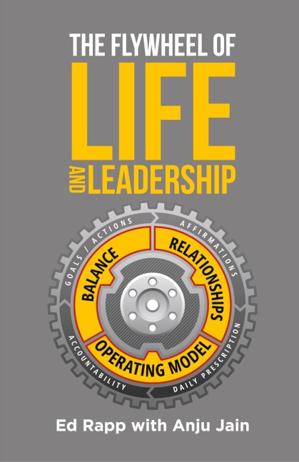 The Flywheel of Life and Leadership