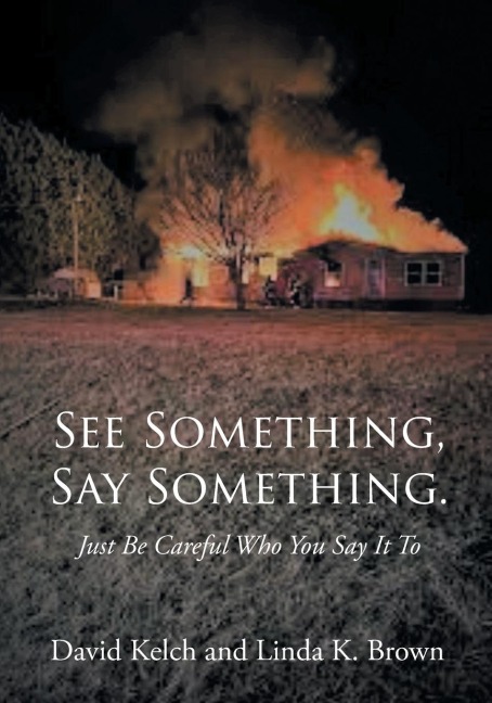See Something, Say Something.: Just Be Careful Who You Say It To