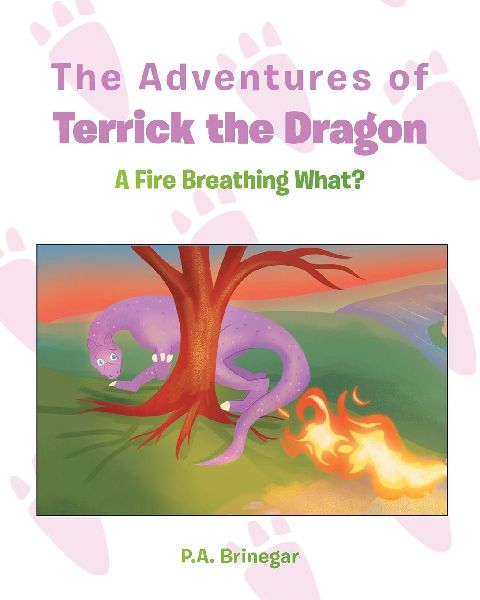 The Adventures of Terrick the Dragon: A Fire Breathing What?