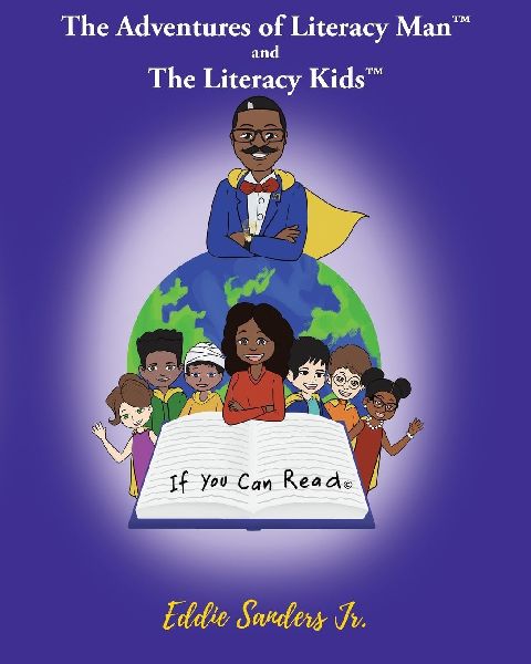 If You Can Read: The Adventures of Literacy Man and The Literacy Kids