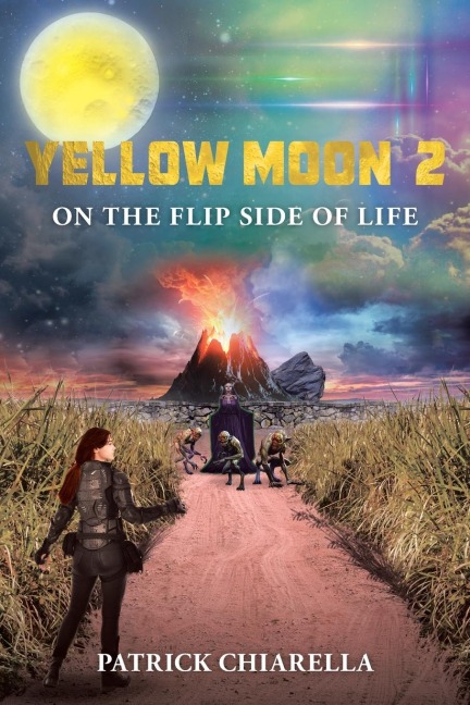 Yellow Moon 2: On The Flip Side of Life