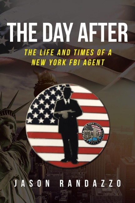 The Day After: The Life and Times of a New York FBI Agent
