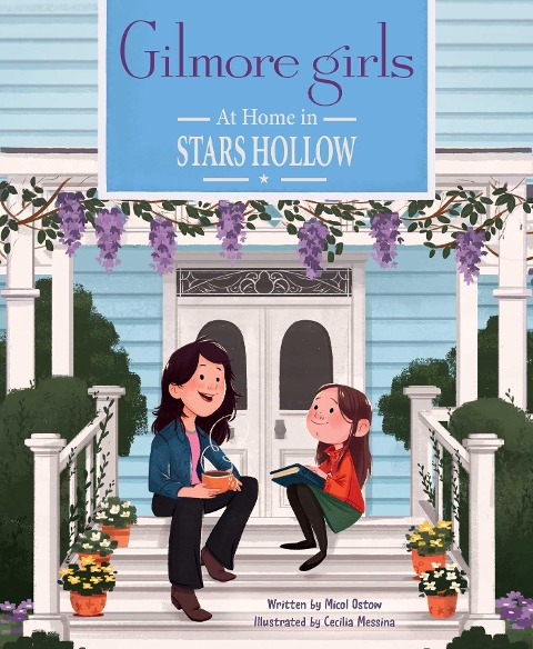 Gilmore Girls: At Home in Stars Hollow:  (TV Book, Pop Culture Picture Book)