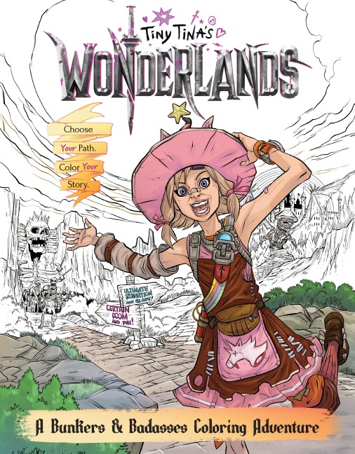 Tiny Tinas Wonderlands: A Bunkers & Badasses Coloring Adventure