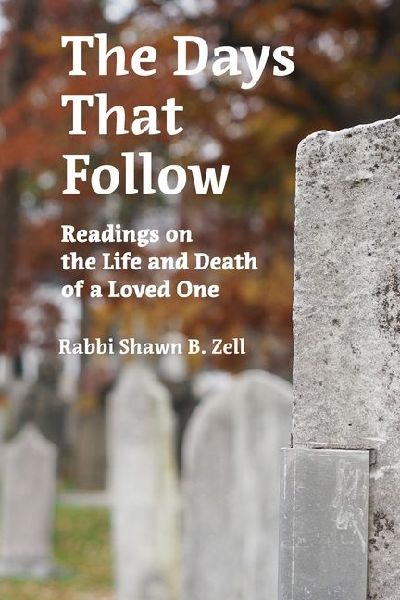 The Days That Follow: Readings on the Life and Death of a Loved One