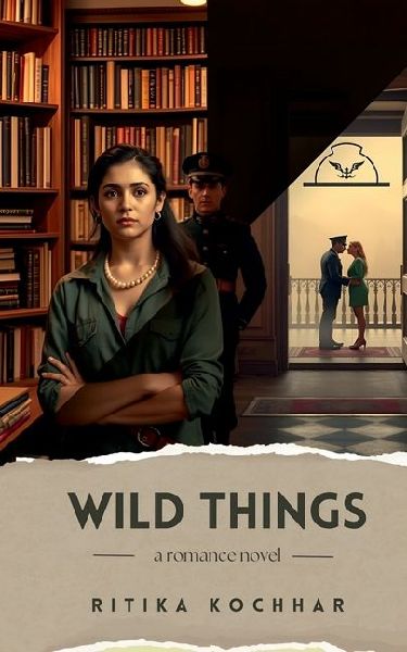 Wild Things: A Romance Novel
