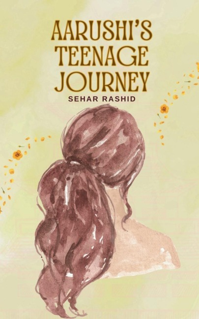 Aarushis teenage journey