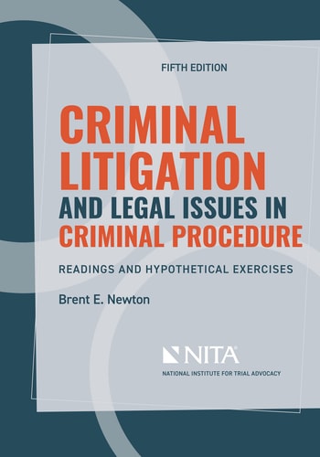 Criminal Litigation and Legal Issues in Criminal Procedure Readings and Hypothetical Exercises