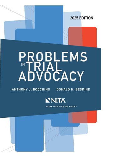 Problems in Trial Advocacy, 2025 Edition