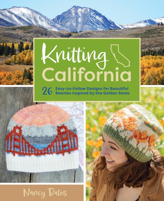 Knitting California: 26 Easy-to-Follow Designs for Beautiful Beanies Inspired by the Golden State