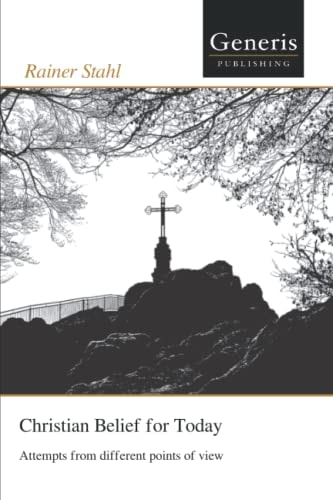 Christian Belief for Today Attempts from Different Points of View