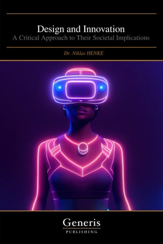 Design and Innovation A Critical Approach to Their Societal Implications