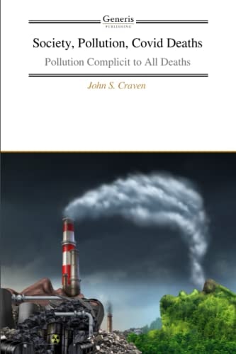 Society, Pollution, Covid Deaths Pollution Complicit to All Deaths