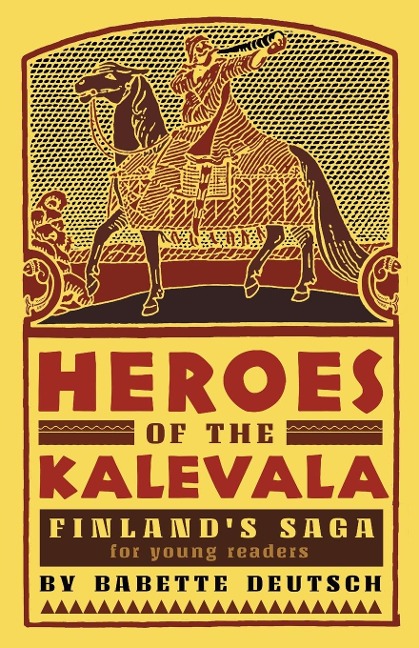 Heroes of the Kalevala: Finlands Saga for Young Readers