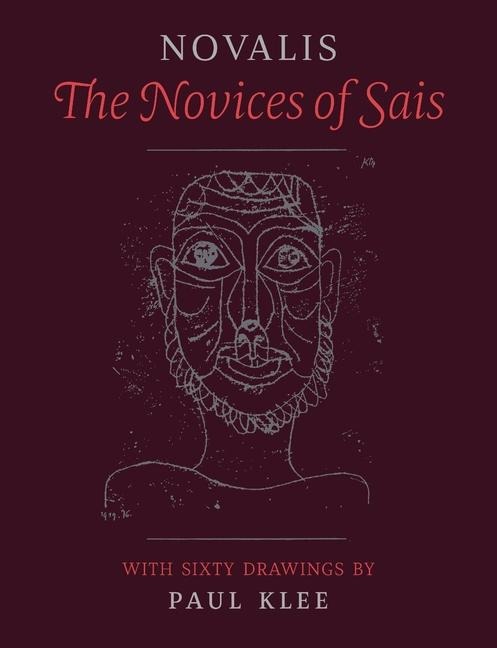 The Novices of Sais: With Sixty Drawings by Paul Klee