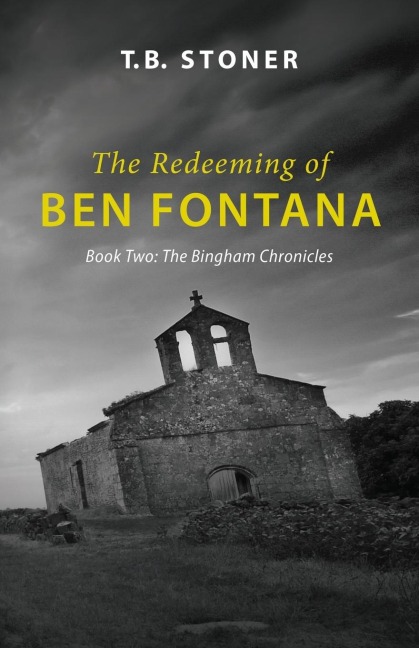 The Redeeming of Ben Fontana: The Bingham Chronicles