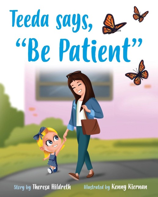 Teeda Says, Be Patient
