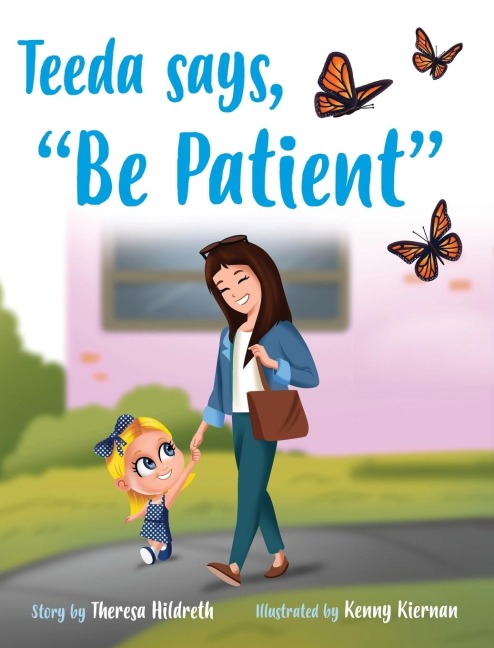 Teeda Says, Be Patient
