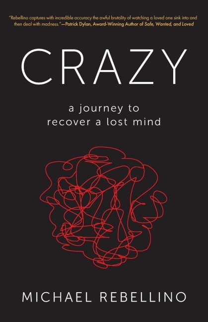 CRAZY: a journey to recover a lost mind