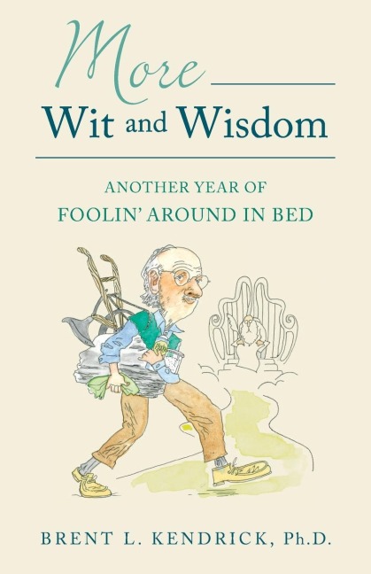 More Wit and Wisdom: Another Year of Foolin Around in Bed