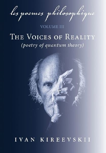 Les Poemes Philosophique (Volume 3): The Voices of Reality (poetry of quantum theory)