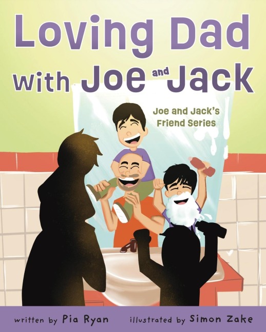 Loving Dad with Joe and Jack: Joe and Jacks Friend series