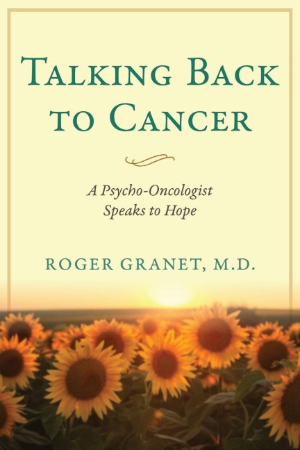 Talking Back to Cancer: A Psycho-Oncologist Speaks to Hope