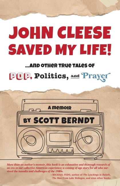 John Cleese Saved My Life!: ...And Other True Tales of Pop, Politics, and Prayer