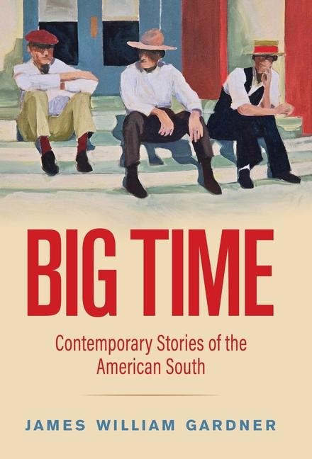 Big Time: Contemporary Stories of the American South