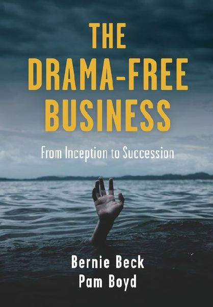 The Drama-Free Business: From Inception to Succession