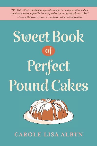 Sweet Book of Perfect Pound Cakes