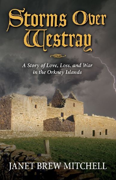 Storms Over Westray: A Story of Love, Loss, and War in the Orkney Islands