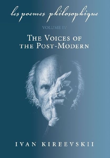 Les Poemes Philosophique (Volume 4): The Voices of the Post-Modern