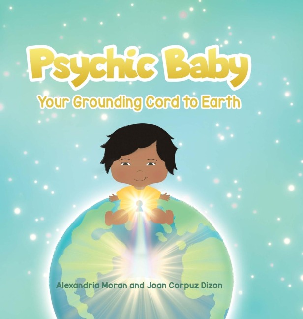 Psychic Baby: Your Grounding Cord to Earth