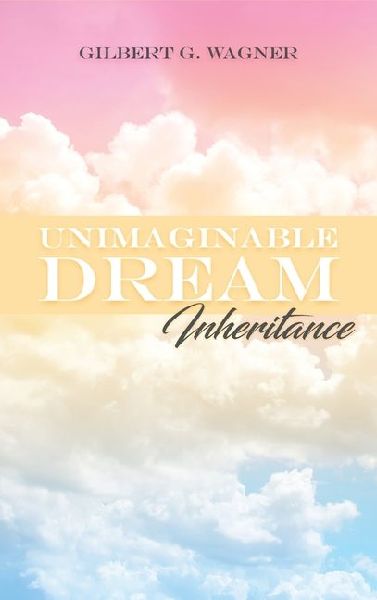 Unimaginable Dream: Inheritance