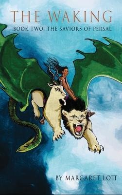 The Waking: Book Two: The Saviors of Persal
