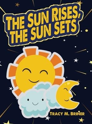 The Sun Rises, The Sun Sets