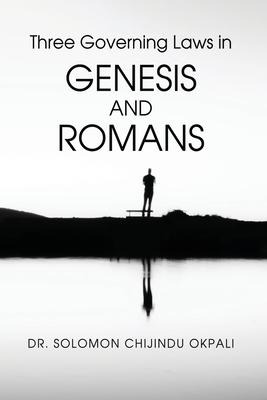 Three Governing Laws in Genesis and Romans