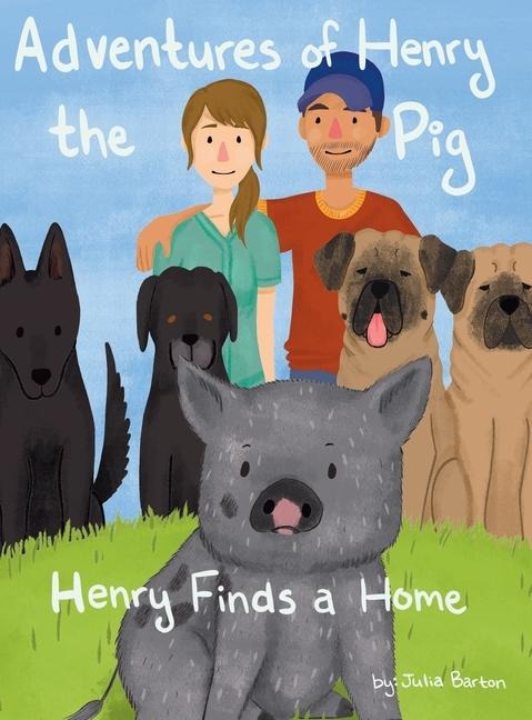 Adventures of Henry the Pig: Henry Finds a Home